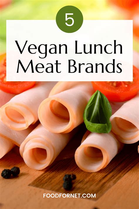 5 Best Vegan Lunch Meat Brands | Food For Net