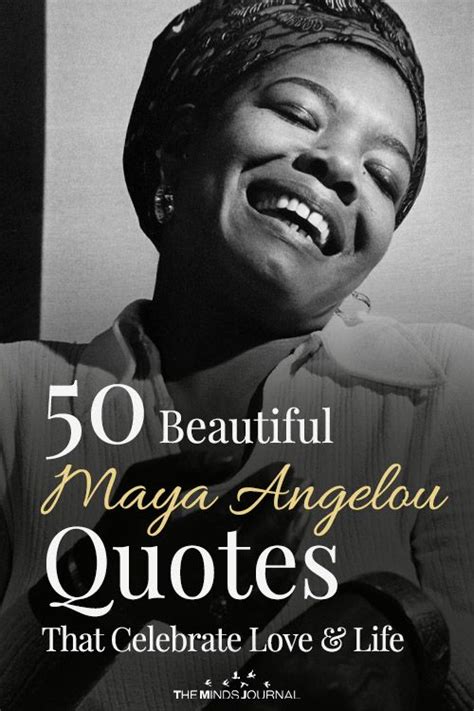 50 Beautiful Maya Angelou Quotes That Celebrate Love and Life | Maya angelou quotes, Maya ...