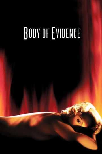 Body of Evidence (1993) - Stream and Watch Online | Moviefone