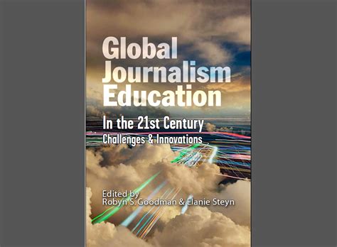 Global Journalism Education in the 21st Century: Challenges and ...