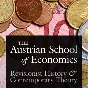 Austrian School of Economics: Revisionist History and Contemporary Theory podcast - Free on The ...