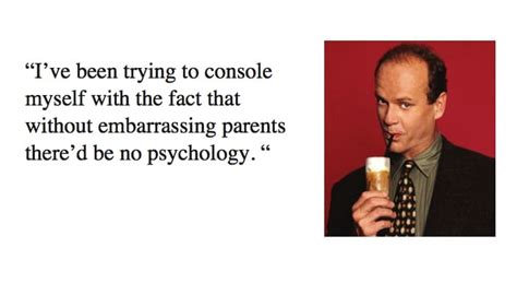 Best 26 Frasier Crane Quotes - NSF News and Magazine