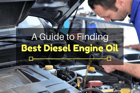 A Guide to Finding the Best Diesel Engine Oil - Automotive Blog