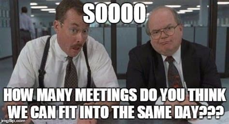 Meeting Memes - 25+ LOLs About Funny Meetings