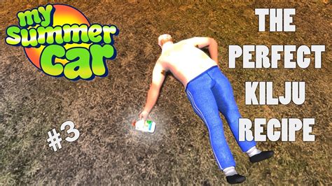 How To Make the PERFECT KILJU, finally - My Summer Car - YouTube