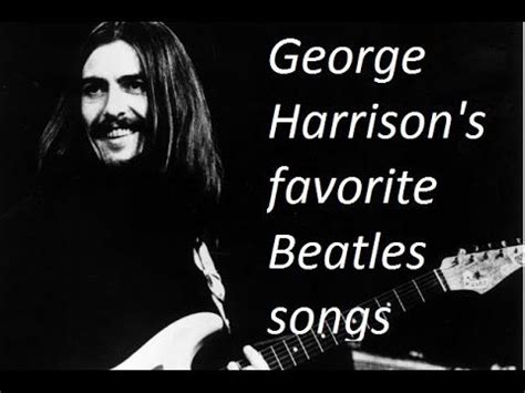 George Harrison's favorite Beatles songs - YouTube