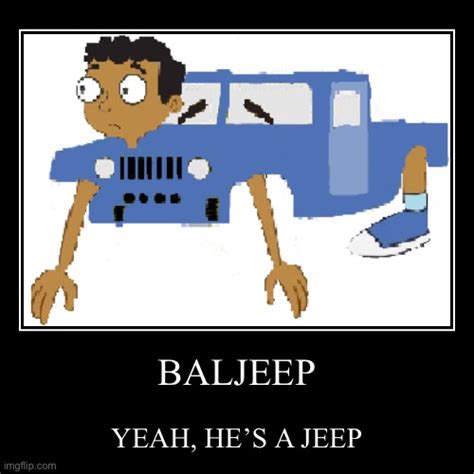 He’s a jeep - Imgflip