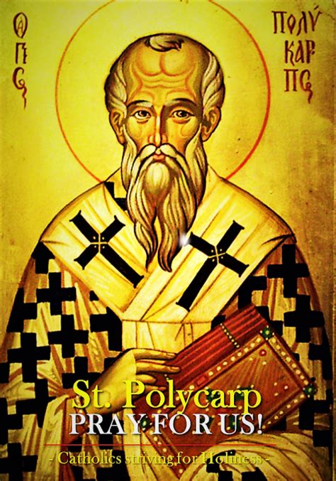 Feb. 23: ST. POLYCARP, BISHOP AND MARTYR. Short Bio And Martyrdom ...