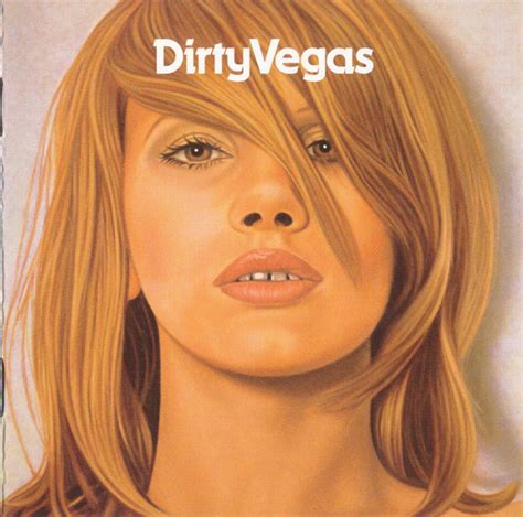 Dirty Vegas – Dirty Vegas – CD (Album), 2002 [r105709] | Discogs