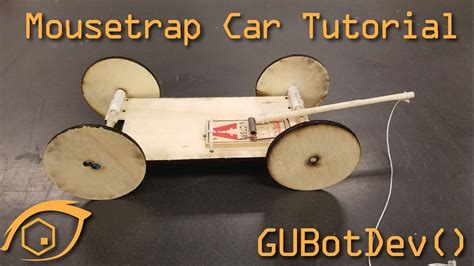 STEM Activity Tutorial - Mousetrap Car - YouTube