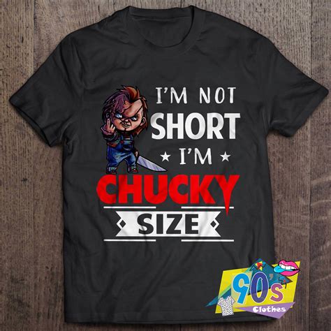 I’m Chucky Size Fucking T Shirt On Sale - 90sclothes.com