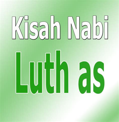 (Muhasabah / Riwayat Nabi2) Kisah Nabi Luth as & Kaum Nabi Luth as ...