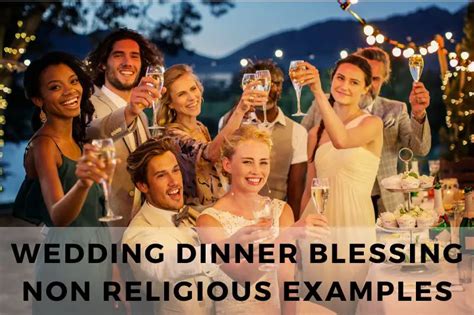 25 Examples of Non-Religious Blessings for a Wedding Dinner - Strength ...