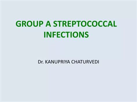 PPT - GROUP A STREPTOCOCCAL INFECTIONS PowerPoint Presentation, free download - ID:2956656