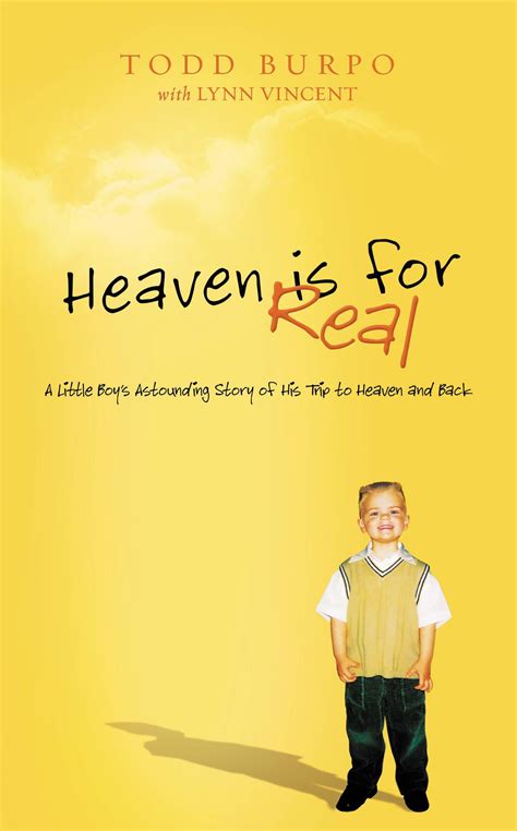 Heaven Is for Real: A Little Boy's Astounding Story of His Trip to Heaven and Back (Hardcover ...