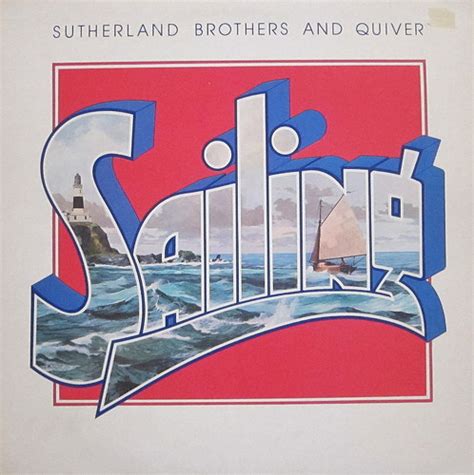 Sutherland Brothers And Quiver - Sailing | Releases | Discogs