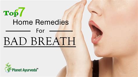 Top 7 Home Remedies for Bad Breath