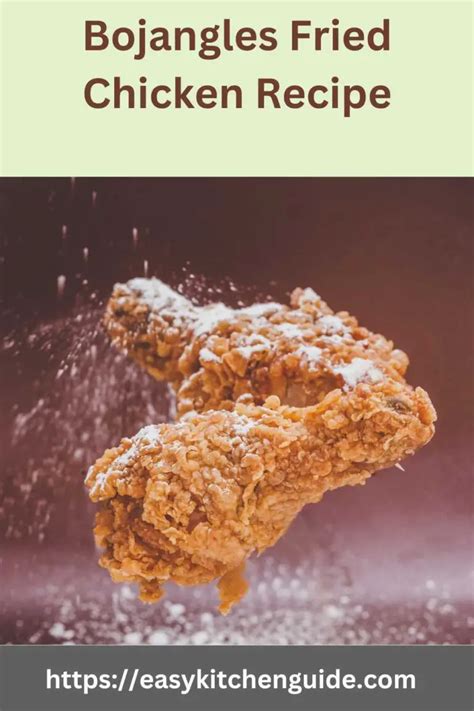 Bojangles Fried Chicken Recipe - Easy Kitchen Guide