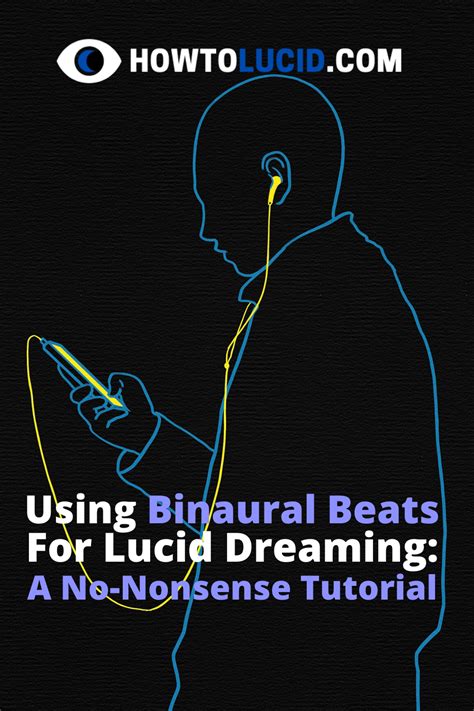 Using Binaural Beats For Lucid Dreaming: A No-Nonsense Tutorial | Lucid dreaming, Lucid dreaming ...