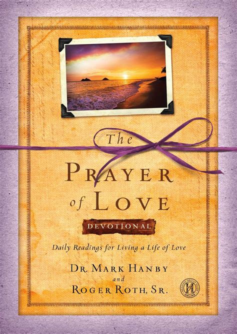 The Prayer of Love Devotional | Book by Mark Hanby, Roger Roth Sr. | Official Publisher Page ...