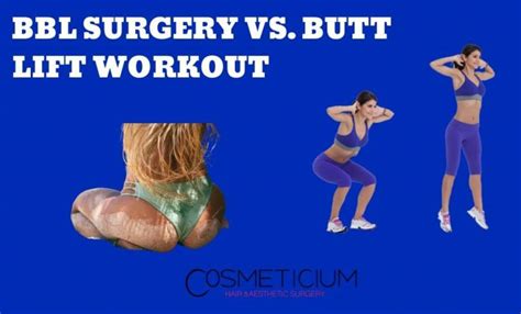 BBL Surgery vs Butt Lift Workout: Which Works Better? - Cosmeticium