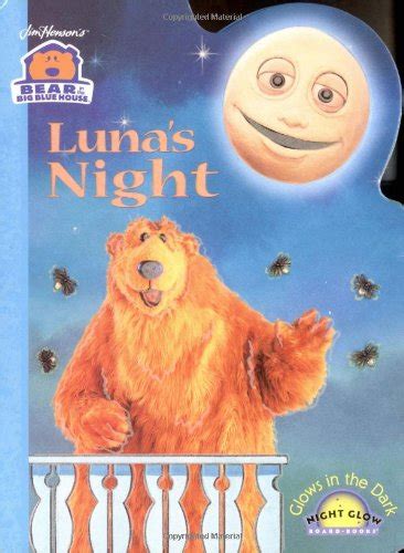 Luna's Night (Bear in the Big Blue House) (Night Glow Board Books) by Thorpe, Kiki: new ...