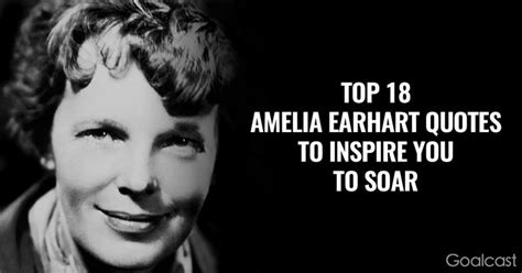 Top 18 Amelia Earhart Quotes to Inspire You to Soar | Goalcast | Amelia ...