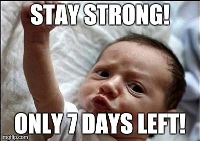 Stay Strong Baby - Imgflip