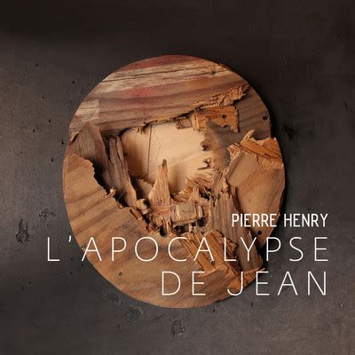 Henry: Apocalypse de Jean / Troisieme temps - Bête de la mer Song|Pierre Henry|L'Apocalypse de ...