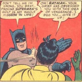 dc - What was the origin of the meme where Batman slaps Robin ...