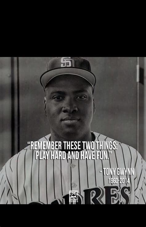 RIP Tony Gwynn. Mr. Padre. | Gwynn, Sports quotes, Baseball mom