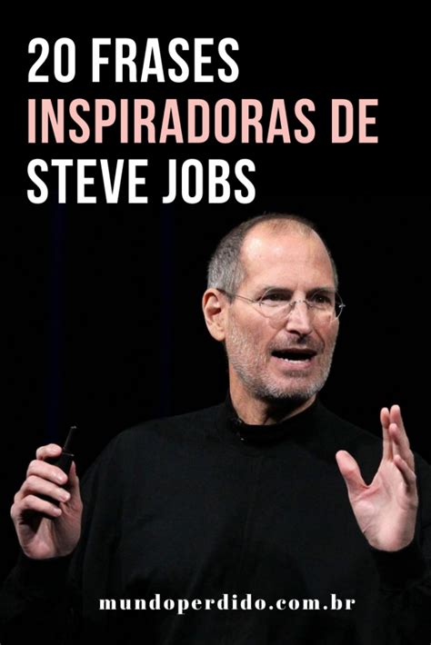 ᐈ 20 Frases inspiradoras de Steve Jobs