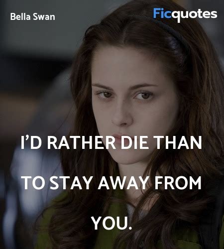 Bella Swan Quotes - Twilight (2008)