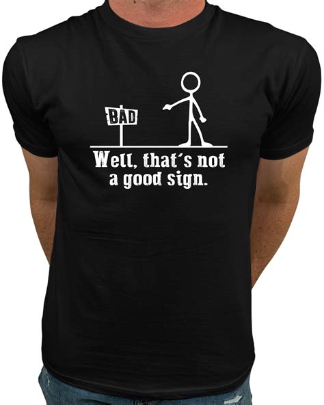 Market Trendz - Well Thats Not A Good Sign Funny T Shirts for Men ...