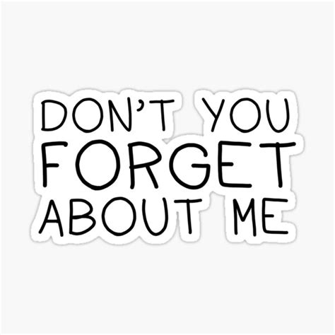 "Don't You Forget About Me" Sticker for Sale by Sidewalk | Redbubble