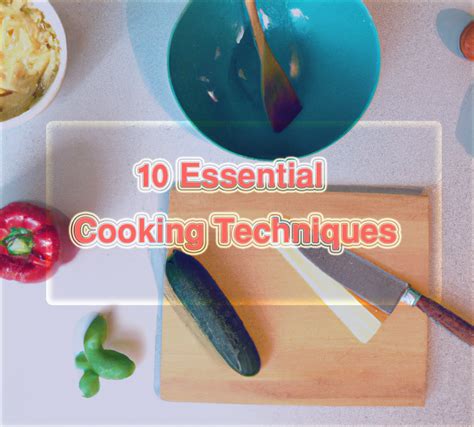 10 Essential Cooking Techniques Every Home Chef Should Master | onAnswer