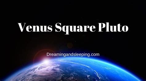 Venus Square Pluto Synastry