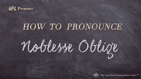 How to Pronounce Noblesse Oblige (Real Life Examples!) - YouTube