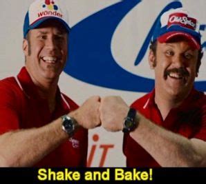 Talladega Nights Shake And Bake : Easy Tiger On Twitter Shake And Bake ...