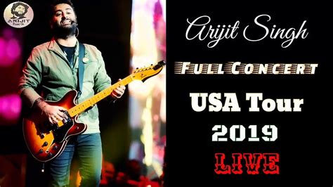 Arijit Singh | Live | USA Tour | Full Concert | Full Video | 2019 | HD ...