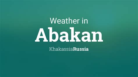 Weather for Abakan, Russia