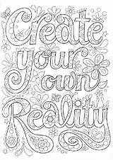 Adult Positive Quotes Coloring Pages Create Your Own Reality  Print sketch template