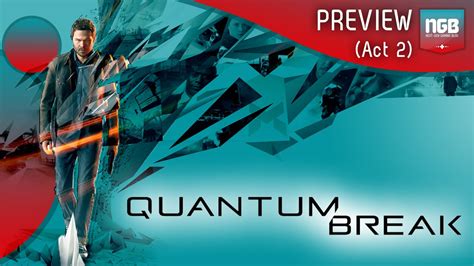 Quantum Break Preview (Act 2 gameplay) - YouTube