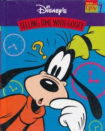 Telling Time with Goofy (Disney's Read and Grow Library, Vol. 7) by Joanne Mattern http://www ...