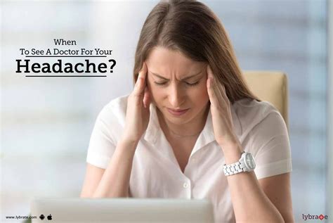 When To See A Doctor For Your Headache? - By Dr. Girish C Pandey | Lybrate