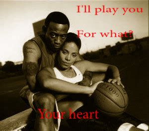 Love And Basketball Movie Quotes. QuotesGram