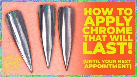 How to Apply Chrome that will last!! (until your next appointment ...