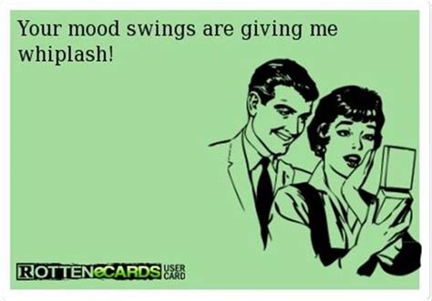 mood swings (With images) | Funny pictures, Mood swings, Ecards funny