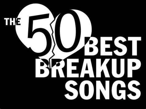 Break up songs to shed a tear to including ballads and more