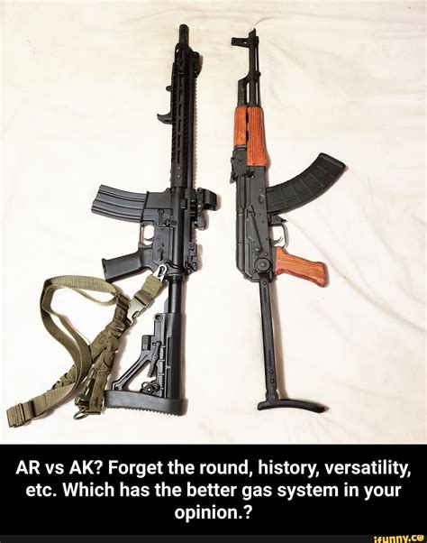 AR vs AK? Forget the round, history, versatility, etc. Which has the ...